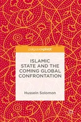 Book cover of Islamic State and the Coming Global Confrontation by Hussein Solomon