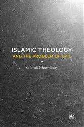 Book cover of Islamic Theology and the Problem of Evil by Safaruk Chowdhury