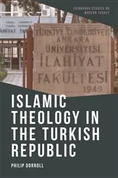 Book cover of Islamic Theology in the Turkish Republic by Philip Dorroll