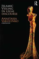 Book cover of Islamic Veiling in Legal Discourse by Anastasia Vakulenko