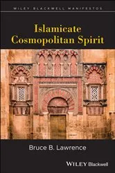 Book cover of Islamicate Cosmopolitan Spirit by Bruce B. Lawrence