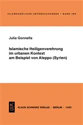 Book cover of Islamische Heiligenverehrung im urbanen Kontext am Beispiel von Aleppo (Syrien) by Julia Gonnella