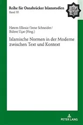 Book cover of Islamische Normen in der Moderne zwischen Text und Kontext by Bülent Ucar