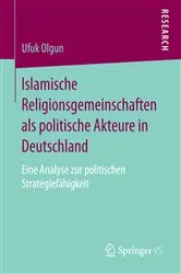 Book cover of Islamische Religionsgemeinschaften als politische Akteure in Deutschland by Ufuk Olgun