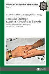 Book cover of Islamische Seelsorge zwischen Herkunft und Zukunft by Bülent Ucar