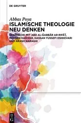 Book cover of Islamische Theologie neu denken by Abbas Poya