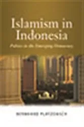 Book cover of Islamism in Indonesia by Bernhard Platzdasch