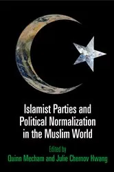 Book cover of Islamist Parties and Political Normalization in the Muslim World by Quinn Mecham