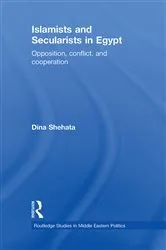 Book cover of Islamists and Secularists in Egypt by Dina Shehata