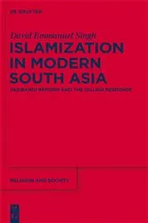 Book cover of Islamization in Modern South Asia by David Emmanuel Singh