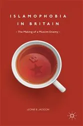 Book cover of Islamophobia in Britain by Leonie B. Jackson