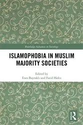 Book cover of Islamophobia in Muslim Majority Societies by Enes Bayraklı