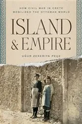 Book cover of Island and Empire by Uğur Z. Peçe