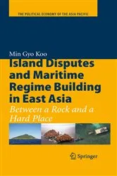 Book cover of Island Disputes and Maritime Regime Building in East Asia by Min Gyo Koo