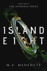 Book cover of Island Eight by M.Z. Medenciy