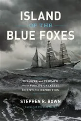 Book cover of Island of the Blue Foxes by Stephen R. Bown