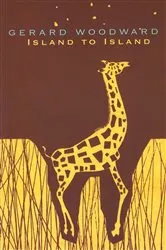 Book cover of Island To Island by Gerard Woodward