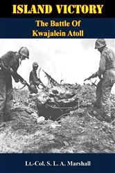 Book cover of Island Victory: The Battle Of Kwajalein Atoll by Unknown
