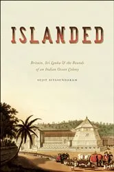 Book cover of Islanded by Sujit Sivasundaram