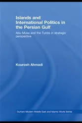 Book cover of Islands and International Politics in the Persian Gulf by Kourosh Ahmadi