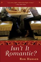 Book cover of Isn't It Romantic? by John Popielaski
