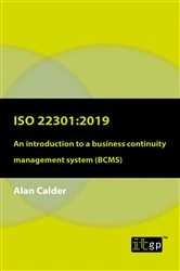 Book cover of ISO 22301: 2019 - An introduction to a business continuity management system (BCMS) by Alan Calder