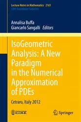 Book cover of IsoGeometric Analysis: A New Paradigm in the Numerical Approximation of PDEs by Unknown