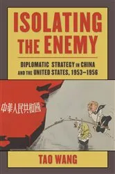 Book cover of Isolating the Enemy by Tao Wang