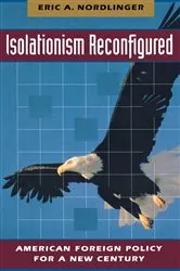 Book cover of Isolationism Reconfigured by Eric Nordlinger