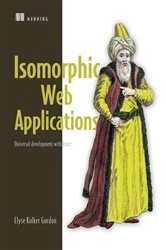 Book cover of Isomorphic Web Applications by Elyse Gordon