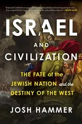 Book cover of Israel and Civilization by Josh Hammer