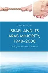 Book cover of Israel and Its Arab Minority, 1948–2008 by Gadi Hitman