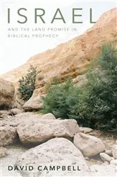 Book cover of Israel and the Land Promise in Biblical Prophecy by David Campbell