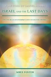 Book cover of Israel and the Last Days by Kree Foster
