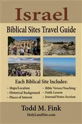 Book cover of Israel Biblical Sites Travel Guide by Fink, Dr. Todd M.,