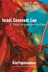 Book cover of Israel, Covenant, Law by Kim Papaioannou