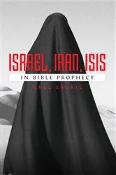 Book cover of Israel, Iran, ISIS by Greg Laurie