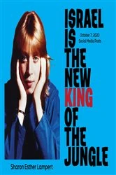 Book cover of ISRAEL IS THE NEW KING OF THE JUNGLE by Sharon Esther Lampert