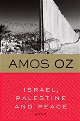 Book cover of Israel, Palestine and Peace by Amos Oz