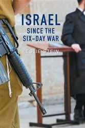 Book cover of Israel Since the Six-Day War by Leslie Stein