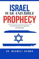Book cover of Israel, War, and Bible Prophecy by Maxwell Shimba