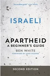 Book cover of Israeli Apartheid (2nd ed.) by Ben White