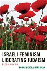 Book cover of Israeli Feminism Liberating Judaism by Bonna Devora Haberman