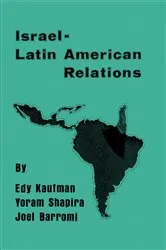 Book cover of Israeli-Latin American Relations by Edy Kaufman