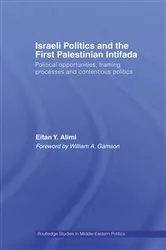 Book cover of Israeli Politics and the First Palestinian Intifada by Eitan Alimi