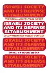 Book cover of Israeli Society and Its Defense Establishment by Moshe Lissak
