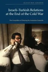 Book cover of Israeli-Turkish Relations at the End of the Cold War by Eldad Ben Aharon