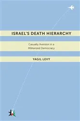 Book cover of Israel’s Death Hierarchy by Yagil Levy