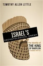 Book cover of Israel’s Eschatological Enemy by Timothy Allen Little