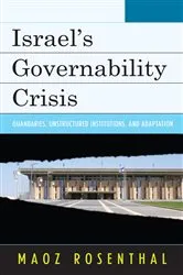 Book cover of Israel's Governability Crisis by Maoz Rosenthal
